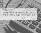 Osoby powyżej 50 roku życia na rynku pracy w 2013 r. Foto