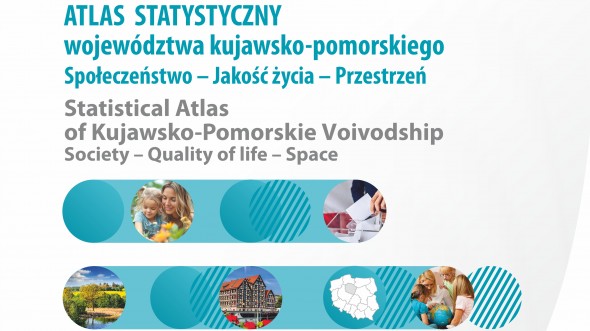 Atlas statystyczny województwa kujawsko-pomorskiego. Społeczeństwo - Jakość życia - Przestrzeń