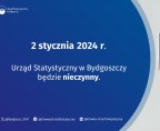 2 stycznia 2024 r. Urząd Statystyczny w Bydgoszczy będzie nieczynny Foto